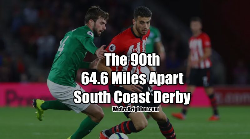 Match preview as Brighton travel to Southampton for a South Coast Derby between two sides who are 64.6 miles apart