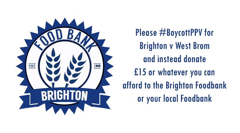 Match preview as Brighton host West Bromwich Albion for a game on Sky Sports PPV which Seagulls fans are being asked to boycott in support of the Brighton Food Bank instead