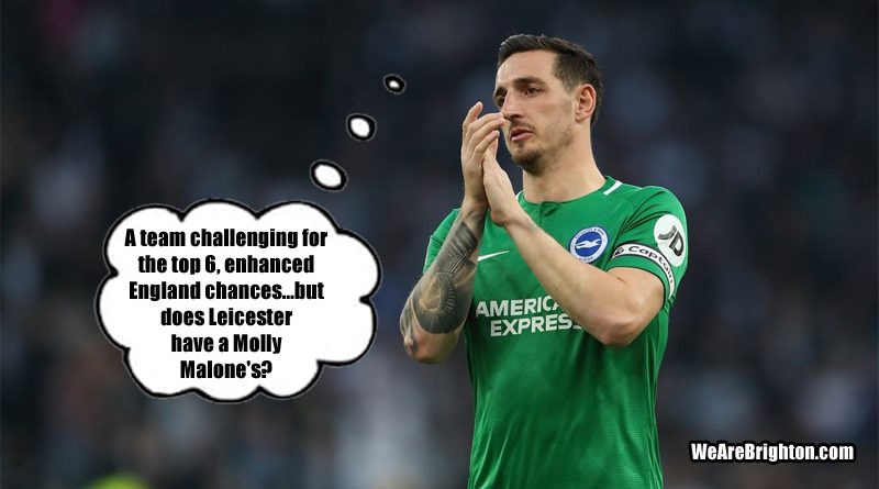 Brighton defender Lewis Dunk is considering a £45m move to Leicester City