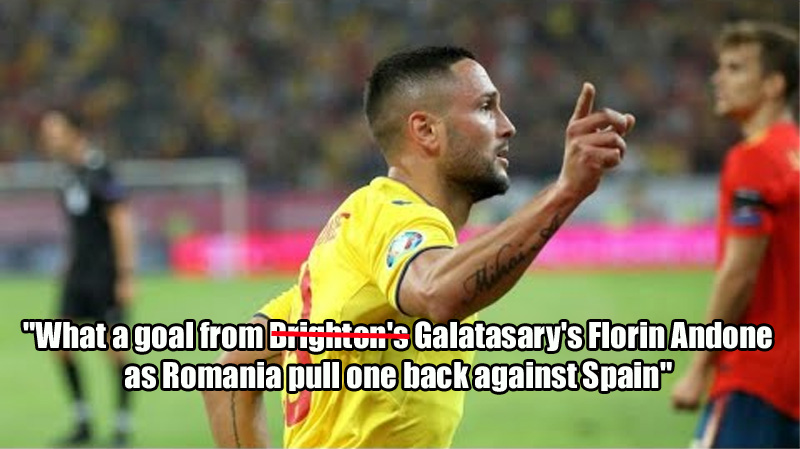 Just a few days after his move from Brighton to Galatasary, Florin Andone was on the score sheet for Romania against Spain